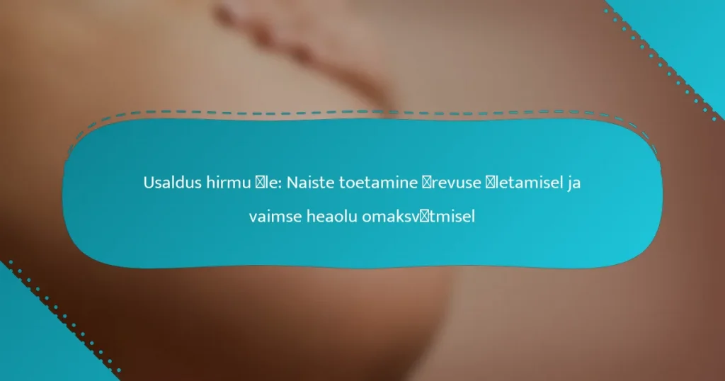 Usaldus hirmu üle: Naiste toetamine ärevuse ületamisel ja vaimse heaolu omaksvõtmisel