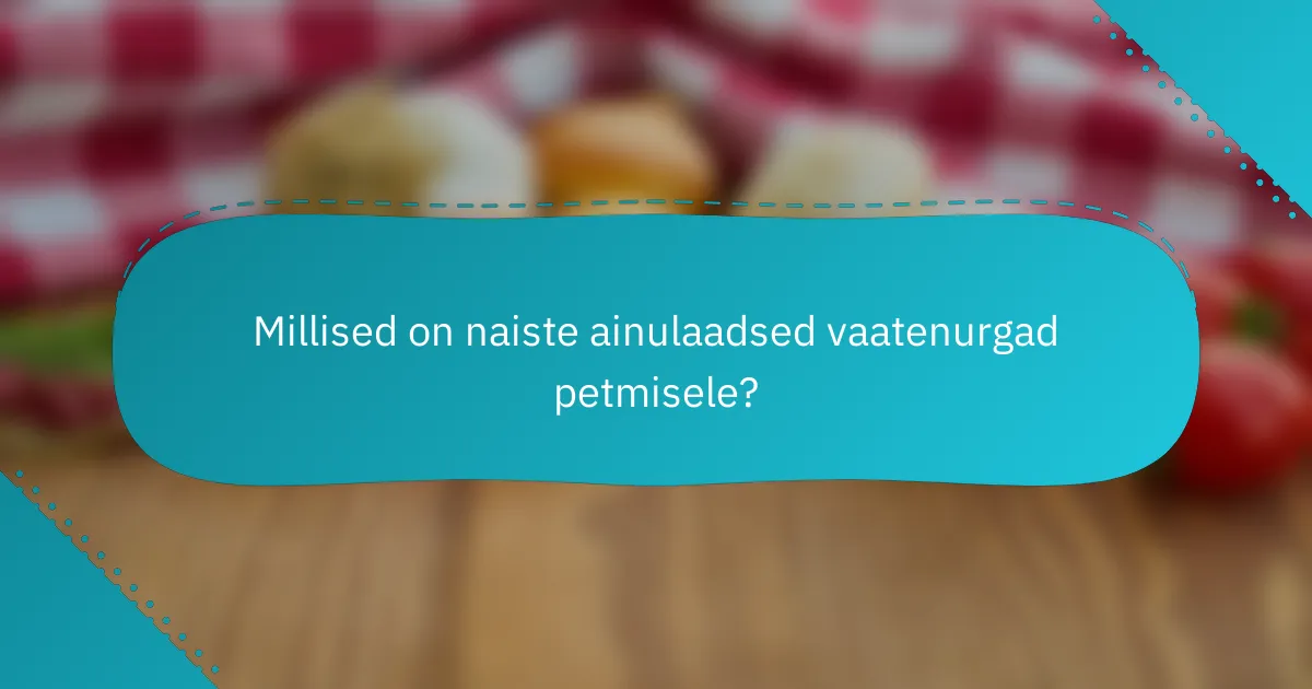 Millised on naiste ainulaadsed vaatenurgad petmisele?