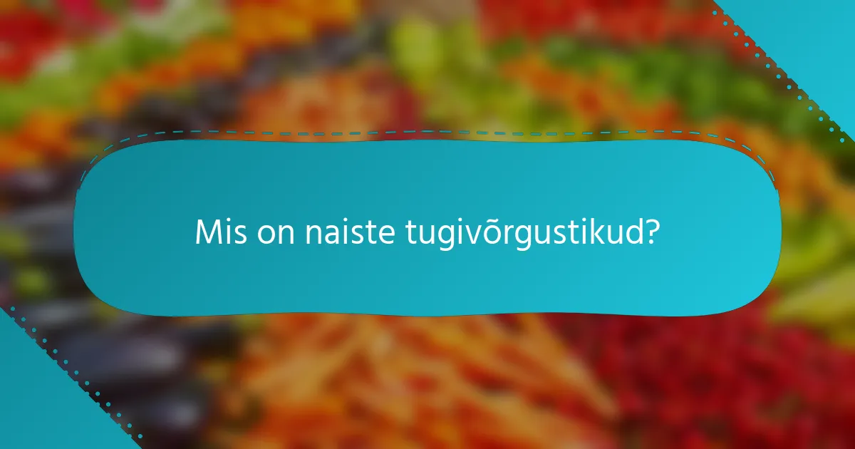 Mis on naiste tugivõrgustikud?